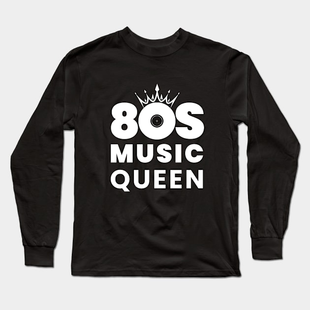 80s Music Queen - Ladies of the Eighties Long Sleeve T-Shirt by tnts